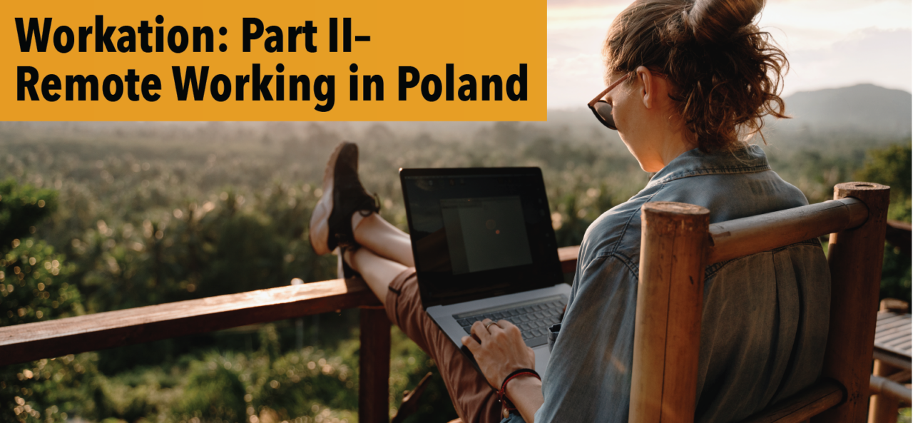 Workation: Part II – Remote Working in Poland