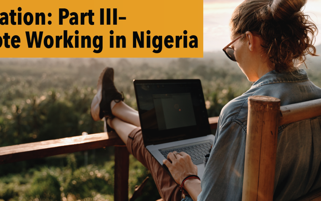 Workation: Part III – Remote Working in Nigeria