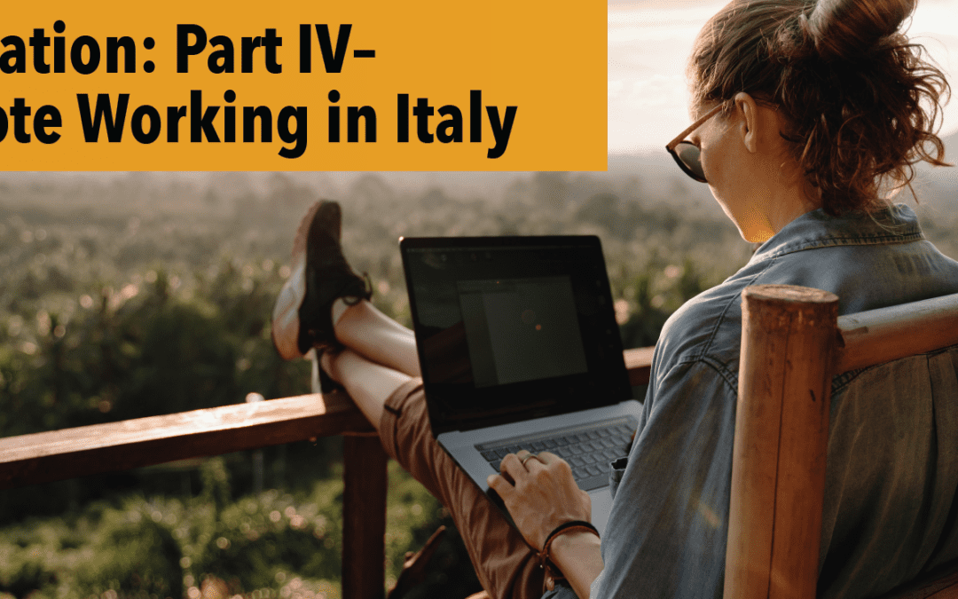 Workation: Part IV – Remote Working in Italy