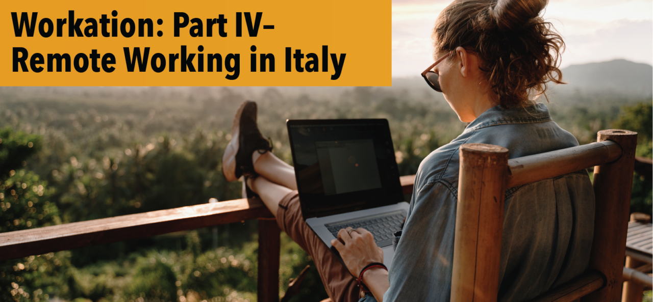 Workation: Part IV – Remote Working in Italy