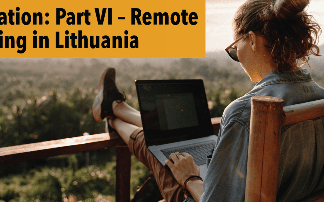 Workation: Part VI – Remote Working in Lithuania