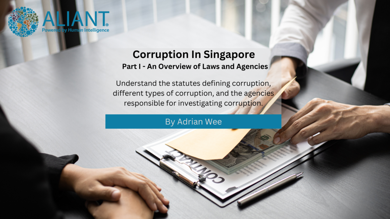 Corruption in Singapore I – An Overview of Laws and Agencies.