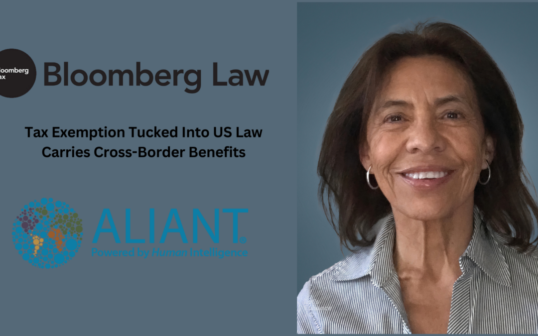 Aliant Publishes In Bloomberg Law With Leticia Balcazar : Exploring A Hidden Tax Exemption In U.S.